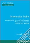 Matematica facile per concorsi libro di Ventura Irene