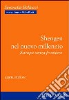 Schengen nel nuovo millennio. Europa senza frontiere libro di Bellucci Serenella