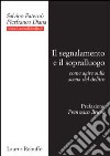 Il segnalamento e il sopralluogo. Come agire sulla scena del delitto libro