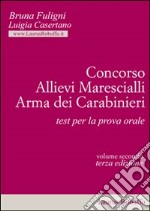 Concorso allievi marescialli arma dei carabinieri. Test per la prova orale libro