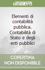 Elementi di contabilità pubblica. Contabilità di Stato e degli enti pubblici