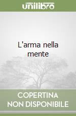 L'arma nella mente libro