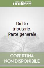 Diritto tributario. Parte generale