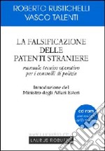 La falsificazione delle patenti straniere. Manuale tecnico operativo per i controlli di polizia. Con CD-ROM