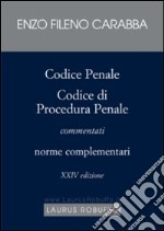 Codice penale, Codice di procedura penale commentati. Norme complementari libro