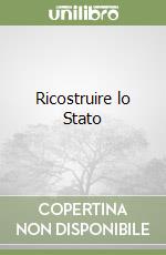 Ricostruire lo Stato libro