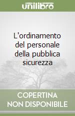 L'ordinamento del personale della pubblica sicurezza libro