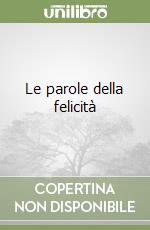 Le parole della felicità libro