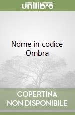 Nome in codice Ombra libro