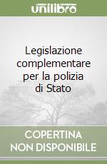 Legislazione complementare per la polizia di Stato