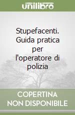 Stupefacenti. Guida pratica per l'operatore di polizia