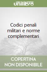 Codici penali militari e norme complementari