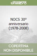 NOCS 30° anniversario (1978-2008)