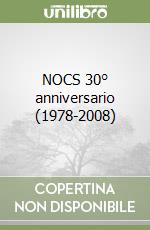 NOCS 30° anniversario (1978-2008) libro