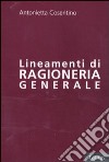 Lineamenti di ragioneria generale libro di Cosentino Antonietta