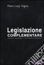 Legislazione complementare. Vol. 2 libro