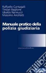 Manuale pratico della polizia giudiziaria. Con CD-ROM libro