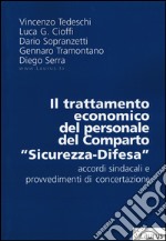 Il trattamento economico del personale del comparto «sicurezza-difesa». Accordi sindacali e provvedimenti di concertazione libro