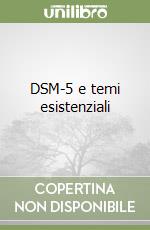 DSM-5 e temi esistenziali libro