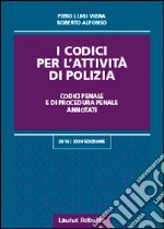 I codici per l'attività di Polizia libro