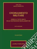 Ordinamento militare. Vol. 1: Codice e testo unico delle disposizioni regolamentari libro