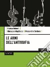 Le armi dell'antimafia libro