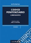 Codice penitenziario commentato libro di Consolo Santi