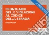 Prontuario delle violazioni al codice della strada libro