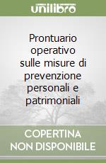 Prontuario operativo sulle misure di prevenzione personali e patrimoniali libro