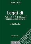 Leggi di pubblica sicurezza e illeciti amministrativi. Con il prontuario dei controlli di polizia libro