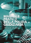 Manuale pratico della polizia giudiziaria libro di Cantone Raffaele Baglione Tindari Nannucci Ubaldo