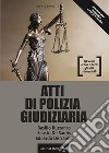 Atti di polizia giudiziaria libro di Buzzanca Basilio De Santis Fausto De Santis Edoardo