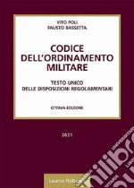 Codice dell'ordinamento militare. Testo Unico delle disposizioni regolamentari libro