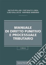 Manuale di diritto punitivo e processuale tributario libro