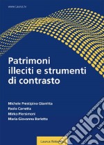 Patrimoni illeciti e strumenti di contrasto libro