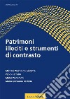 Patrimoni illeciti e strumenti di contrasto libro