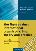 The fight against international organised crime: theory and practice