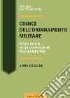 Codice dell'ordinamento militare. Testo Unico delle disposizioni regolamentari libro