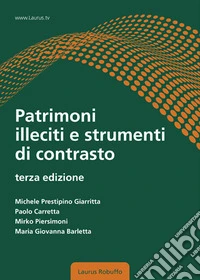 Patrimoni illeciti e strumenti di contrasto libro