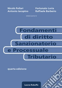 Fondamenti di diritto sanzionatorio e processuale tributario libro