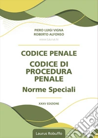 Codice penale, codice di procedura penale, norme speciali. Nuova ediz. libro