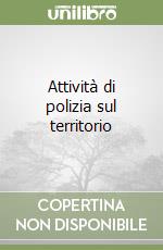 Attività di polizia sul territorio