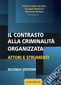 Il contrasto alla criminalità organizzata. Attori e strumenti libro
