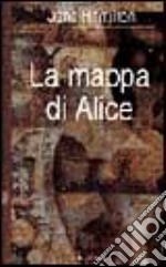 La mappa di Alice libro