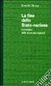 La fine dello Stato nazione e la crescita delle economie regionali libro