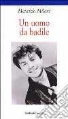 Un uomo da badile libro