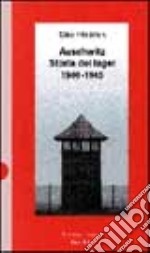 Auschwitz. Storia del lager (1940-1945) libro