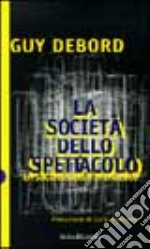 La società dello spettacolo libro