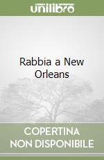 Rabbia a New Orleans