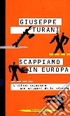 Scappiamo in Europa libro